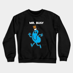 MR. BUSY Crewneck Sweatshirt